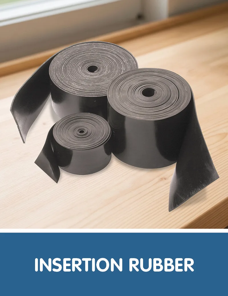 Insertion Rubber